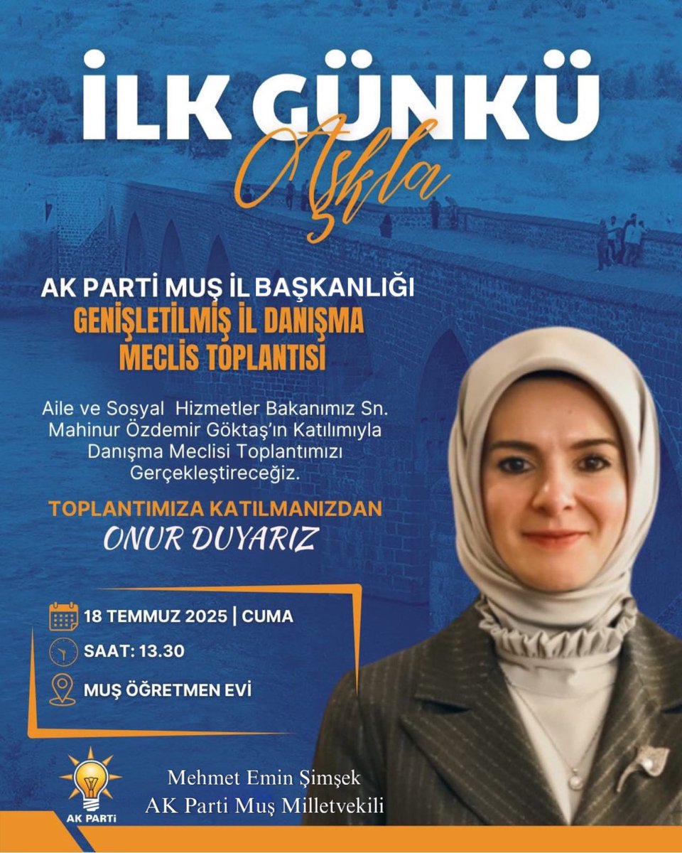İLK GÜNKÜ AŞKLA BİR ARADAYIZ

Aile ve Sosyal Hizmetler Bakanımız Sn. <a href="/MahinurOzdemir/">Mahinur Özdemir Göktaş</a> ’ın katılımlarıyla gerçekleştireceğimiz Genişletilmiş İl Danışma Meclisi Toplantımıza kıymetli Muşlu kardeşlerim davetlidir.

📅 18 Temmuz 2025 Cuma
🕓 Saat: 13.30
📍 Muş Ögretmenevi