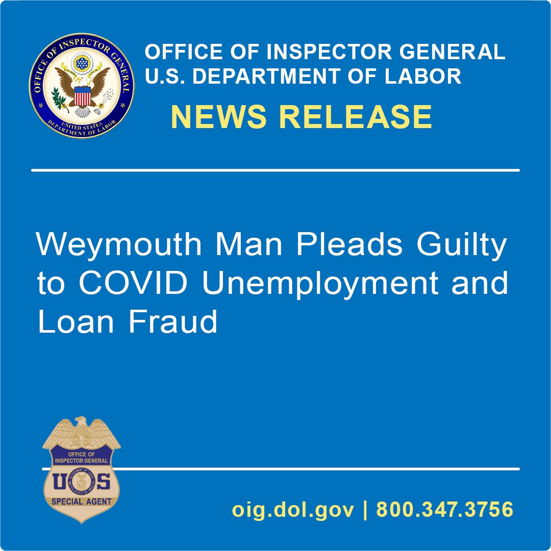 DOL OIG (@doloig) on Twitter photo DOL-OIG Investigative Update: Weymouth Man Pleads Guilty to COVID Unemployment and Loan Fraud
oig.dol.gov/public/Press%2… <a href="/DMAnews1/">U.S. Attorney Massachusetts</a>
For more about the work of the DOL-OIG, visit oig.dol.gov. DOL-OIG Investigative Update: Weymouth Man Pleads Guilty to COVID Unemployment and Loan Fraud
oig.dol.gov/public/Press%2… <a href="/DMAnews1/">U.S. Attorney Massachusetts</a>
For more about the work of the DOL-OIG, visit oig.dol.gov.
