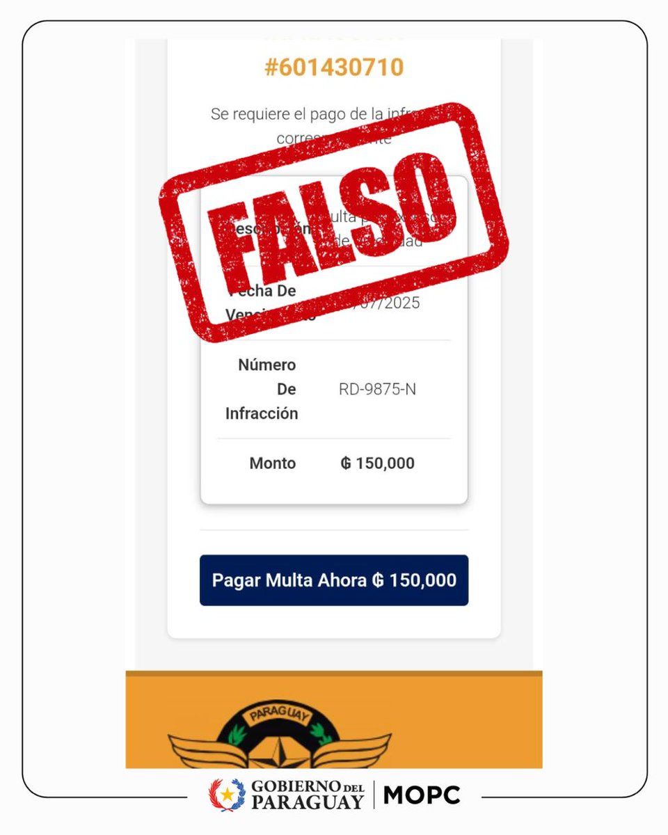 mopcparaguay's tweet image. 🚨 ¡Cuidado con las falsas multas! 🚨

La #PatrullaCaminera alerta sobre mensajes falsos que usan su logo para cobrar multas inexistentes con enlaces fraudulentos.

📌 La Caminera no cobra ni notifica por WhatsApp, SMS o email.

✅️ Más detalles 👉 mopc.gov.py/?p=14875