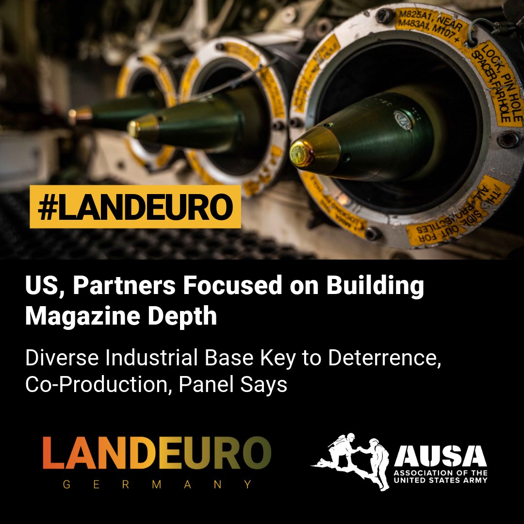 AUSAorg's tweet image. US, Partners Focused on Building Magazine Depth
Diverse Industrial Base Key to Deterrence, Co-Production, Panel Says
#ReadMore: loom.ly/BDnxqYI
#LANDEURO #AUSAorg #AUSA #USArmy #industrialcomplex #nato #logistics