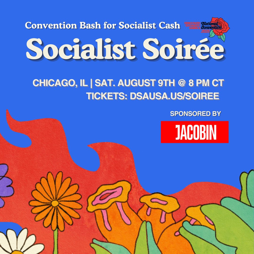 DemSocialists's tweet image. You're invited to the 2025 DSA Socialist Soirée sponsored by @jacobin in Chicago Sat 8/9!
Get your ticket for a live auction, dancing, door prizes, & more. Proceeds directly support DSA's work. Tickets are limited, so get yours today. Donate $100+ for a special edition t-shirt!