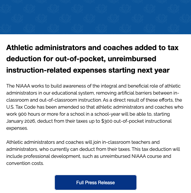 PocketAD_'s tweet image. Athletic Administrators @NIAAA9100 & coaches @nhsaca added to tax deduction for out-of-pocket, unreimbursed instruction-related expenses starting next year! COACHES Act Becoming Law: Full Press Release👇 mcusercontent.com/a17e297a641935…