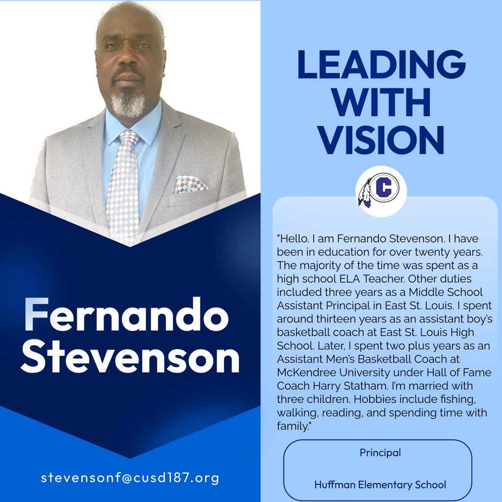 Greetings District #187,

Please join us in warmly welcoming Mr. Fernando Stevenson as the new Principal of Huffman Elementary School for the 2025–2026 school year. We are excited to have her leadership and vision guiding our school community!