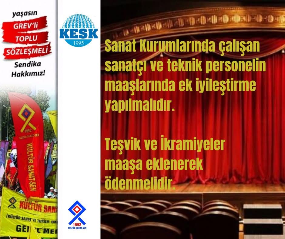 KÜLTÜR SANAT SEN (@kultursanatsen) on Twitter photo Sanat Kurumlarında çalışan SANATÇI ve TEKNİK PERSONELİN
maaşlarında ek iyileştirme yapılmalıdır.
Teşvik ve İkramiyeler maaşa eklenerek ödenmelidir.
<a href="/csgbakanligi/">T.C. Çalışma ve Sosyal Güvenlik Bakanlığı</a> <a href="/TCKulturTurizm/">T.C. Kültür ve Turizm Bakanlığı</a> <a href="/devtiyatro/">Devlet Tiyatroları</a> <a href="/devoperabale/">Devlet Opera ve Balesi Genel Müdürlüğü</a> Sanat Kurumlarında çalışan SANATÇI ve TEKNİK PERSONELİN
maaşlarında ek iyileştirme yapılmalıdır.
Teşvik ve İkramiyeler maaşa eklenerek ödenmelidir.
<a href="/csgbakanligi/">T.C. Çalışma ve Sosyal Güvenlik Bakanlığı</a> <a href="/TCKulturTurizm/">T.C. Kültür ve Turizm Bakanlığı</a> <a href="/devtiyatro/">Devlet Tiyatroları</a> <a href="/devoperabale/">Devlet Opera ve Balesi Genel Müdürlüğü</a>