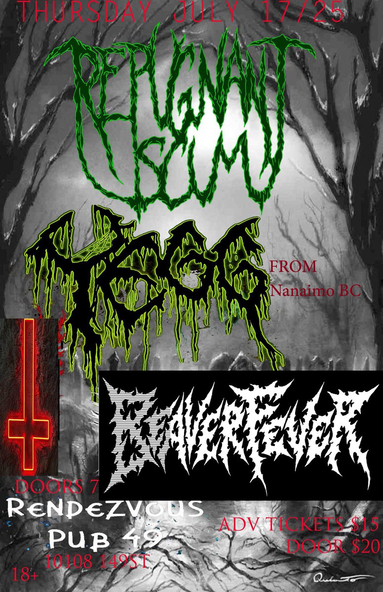 Tonight Thursday July 17 Repugnant Scum YEGG from BC  Beaver Fever  Added World Touring Act Beaver Fever to Grind things up before the Death. Doors 7pm Show 8pm Followed by #karaoke 10108 149st #yegevents #yeg #localbusiness #beer #pubfood
#deathmetal #grindcore