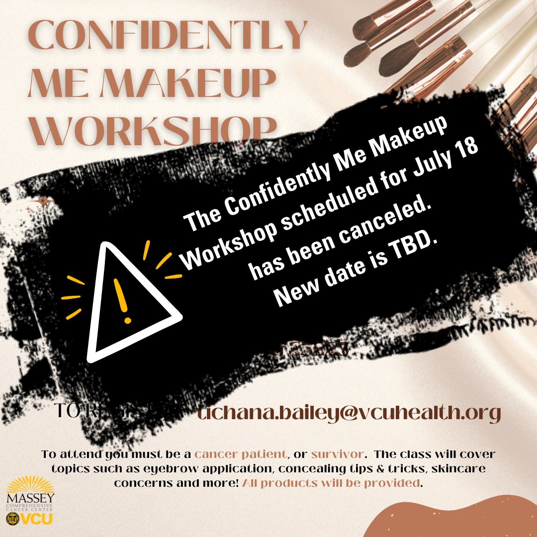 VCUMassey's tweet image. Please note: The Confidently Me Makeup Workshop scheduled for July 18th has been canceled. We apologize for any inconvenience and will share a new date soon