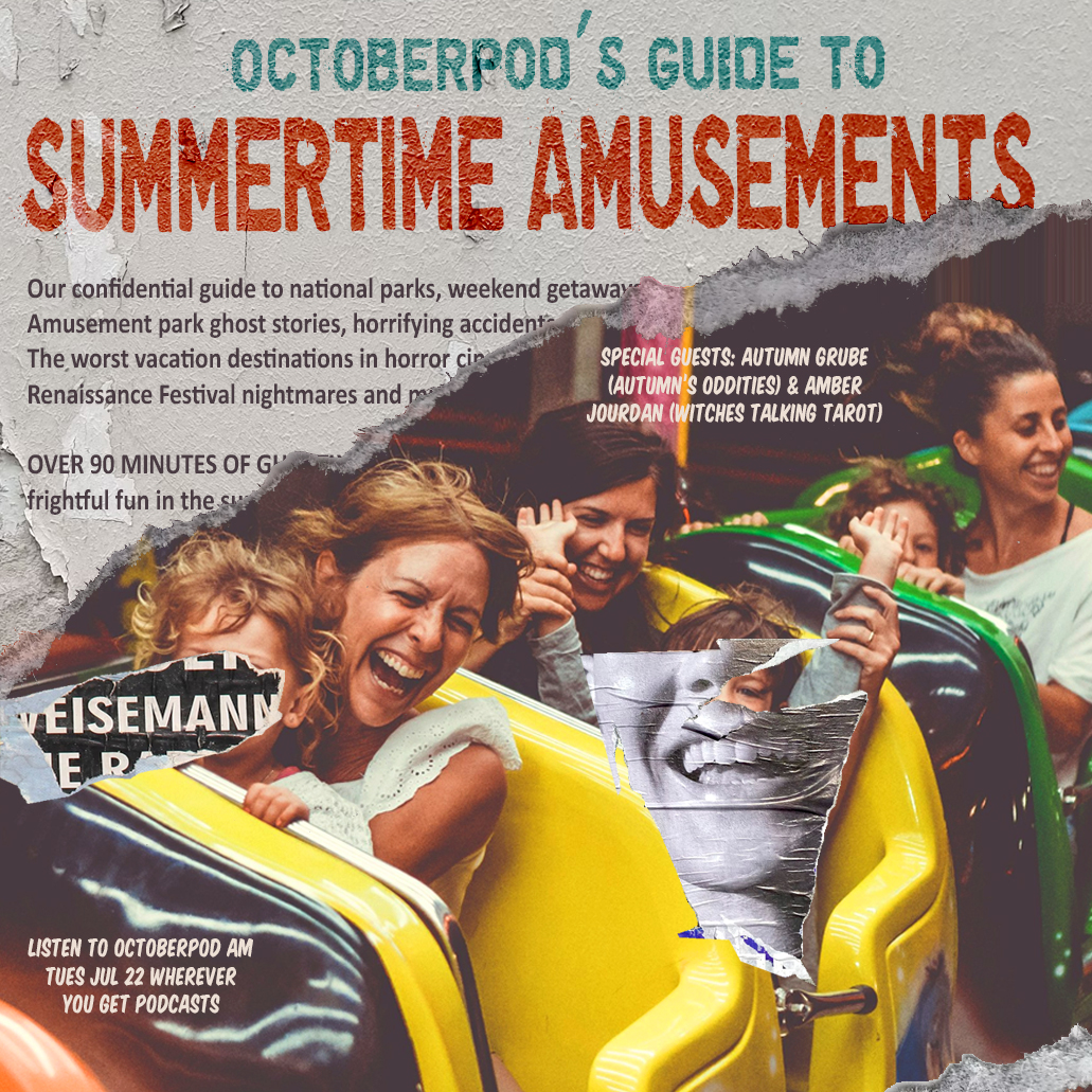 Octoberpod (@octoberpodvhs) on Twitter photo Coming to OCTOBERPOD AM on Tue 7/22!
Our Confidential Guide to SUMMERTIME AMUSEMENTS! Theme park ghost stories! The worst vacation destinations in horror cinema! Renaissance Festival nightmares!
// PROMOS <a href="/HorrifyingHist1/">Horrifying History</a> <a href="/MadisonontheAir/">Madison on the Air ❤️🎙🤠</a>
<a href="/JaneNightshade/">Jane Nightshade, Writer</a> Coming to OCTOBERPOD AM on Tue 7/22!
Our Confidential Guide to SUMMERTIME AMUSEMENTS! Theme park ghost stories! The worst vacation destinations in horror cinema! Renaissance Festival nightmares!
// PROMOS <a href="/HorrifyingHist1/">Horrifying History</a> <a href="/MadisonontheAir/">Madison on the Air ❤️🎙🤠</a>
<a href="/JaneNightshade/">Jane Nightshade, Writer</a>