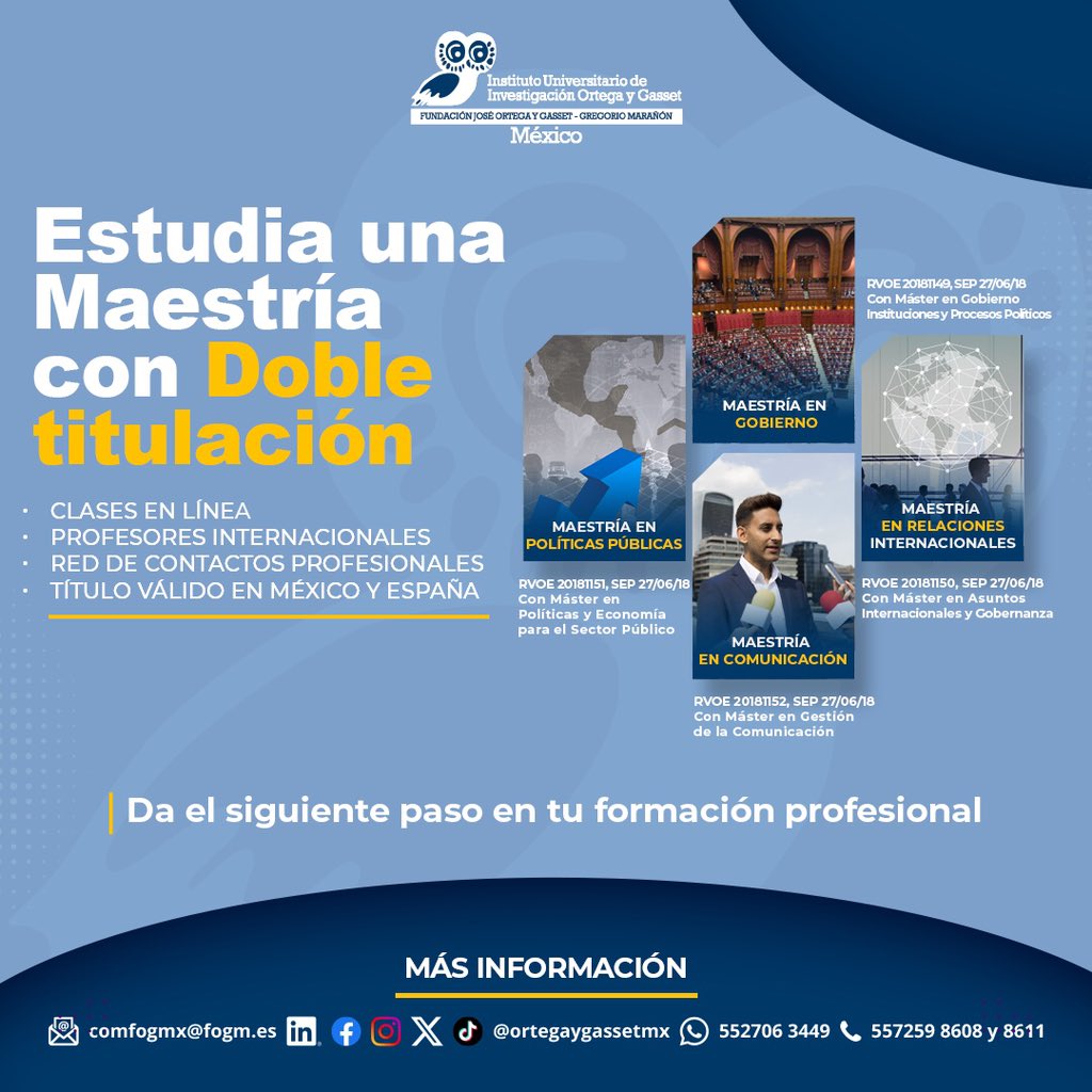 🎓 Estudia una maestría que impulse tu carrera.
Elige entre: Comunicación, Gobierno, Relaciones Internacionales o Políticas Públicas.
📍100% en línea | Doble titulación México-España
👉 Inscríbete hoy: ortegaygasset.mx
