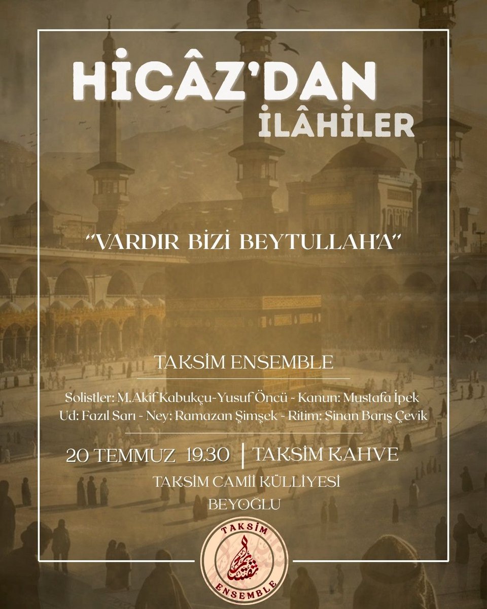 Taksim Ensemble Grubu'nun Taksim Camii Külliyesindeki Taksim Kahve bahçesinde gerçekleştireceği Hicaz'dan İlahiler başlıklı konser programına davetlisiniz 💬🎤🎻

Katılım serbest ve ücretsizdir. Davetlisiniz. ☪️

📍Taksim Kahve - Beyoğlu 
Taksim Camii Külliyesinde 

<a href="/taksimcamii/">Taksim Camii</a>