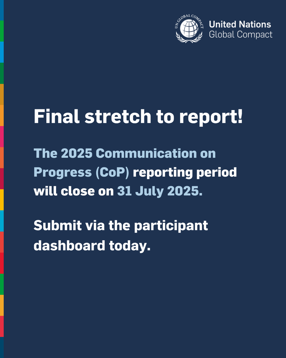 globalcompact's tweet image. We’re in the final stretch to submit your 2025 Communication on Progress (CoP). This is the key accountability tool of the UN @globalcompact, designed to help you uphold your commitment to drive transparency in your sustainability journey.
Submit today: unglobalcompact.org/participation/…