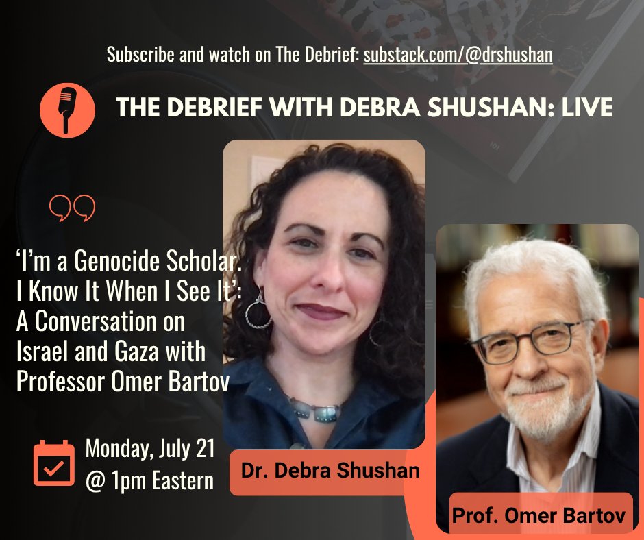 DrShushan's tweet image. 'I'm a Genocide Scholar: I Know It When I See It': A Conversation on Israel and Gaza with Professor Omer Bartov
Live on Monday, July 21 at 1pm Eastern
Don't miss @bartov_omer and me on The Debrief with Debra Shushan!
Details ➡️ open.substack.com/pub/drshushan/…