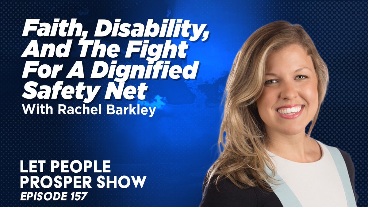 What happens when your life changes in an instant, and you have to rebuild it from the ground up?

In this week’s Let People Prosper Show, I talk with Rachel Barkley (<a href="/RachKBarkley/">Rachel Barkley</a>), a policy leader at Alliance for Opportunity and Able Americans, wife, mother, and one of the most