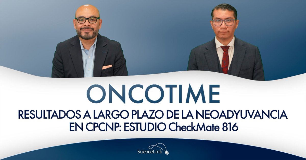 #OncoTime #Nivolumab #CheckMate816
Dr. Eleazar Omar Macedo y Dr. José Francisco Corona

buff.ly/Ks3VG7I
