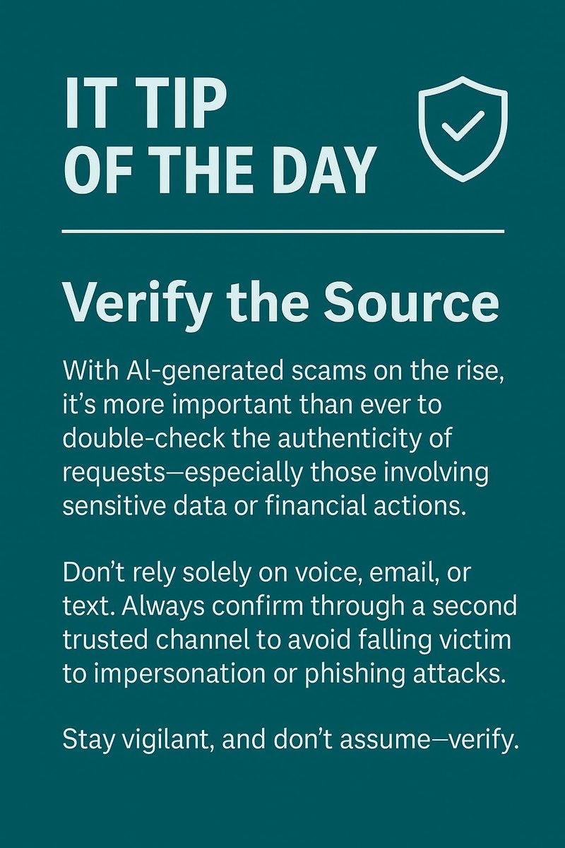 IntManagements's tweet image. 🎯 IT Tip of the Day: Don’t Assume—Verify
With AI-generated scams on the rise, verifying the source of any sensitive request is more critical than ever. Protect your data, your finances, and your team by staying alert and proactive. 🔐✅

#CyberSecurity #ITTips #VerifyTheSource