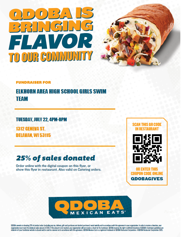 💦 Support the Elkhorn Girls Swim Team!
Join us at QDOBA Delavan on Tues, July 22 | 4–8PM
📍 1312 Geneva St
💸 25% of sales donated — show the flyer or use code QDOBAGIVES online.

#ElkhornGirlsSwim #Goelks #TacoTuesday