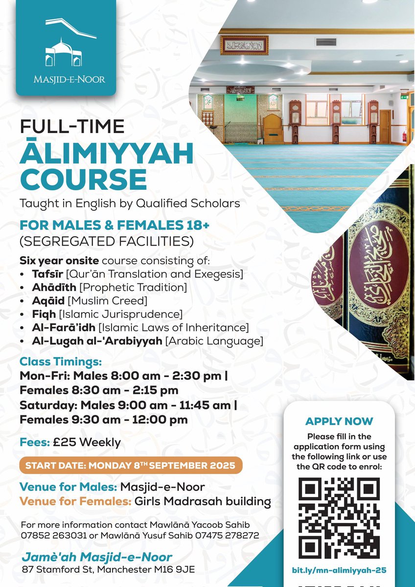 Now Enrolling: Full-Time 'Ālimiyyah Course | September 2025 | Masjid-e-Noor, Manchester

• For males and females 18+
• Lessons in English by qualified scholars
• Full segregation
• £25 per week

🗓️ Starts: Mon 08 Sep 2025
🔗 Details &amp; Application: bit.ly/mn-25