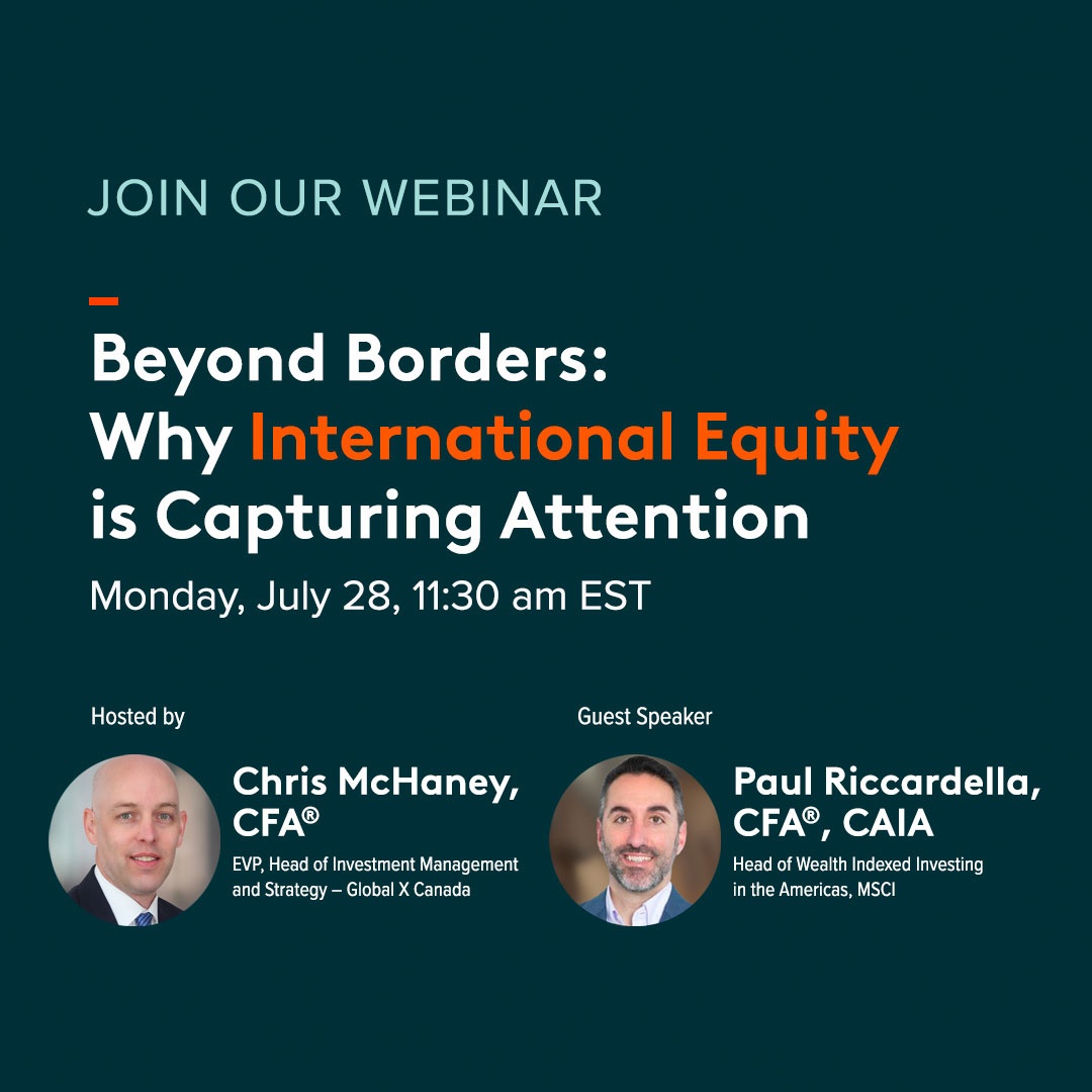 globalxca's tweet image. Is it time to look beyond U.S. equities?
Join Global X EVP, Head of Investment Management and Strategy, Chris McHaney, and @MSCI_Inc's Paul Riccardella to discuss the latest opportunities in international markets.
Register: globalxcanada.wistia.com/live/events/ok…
