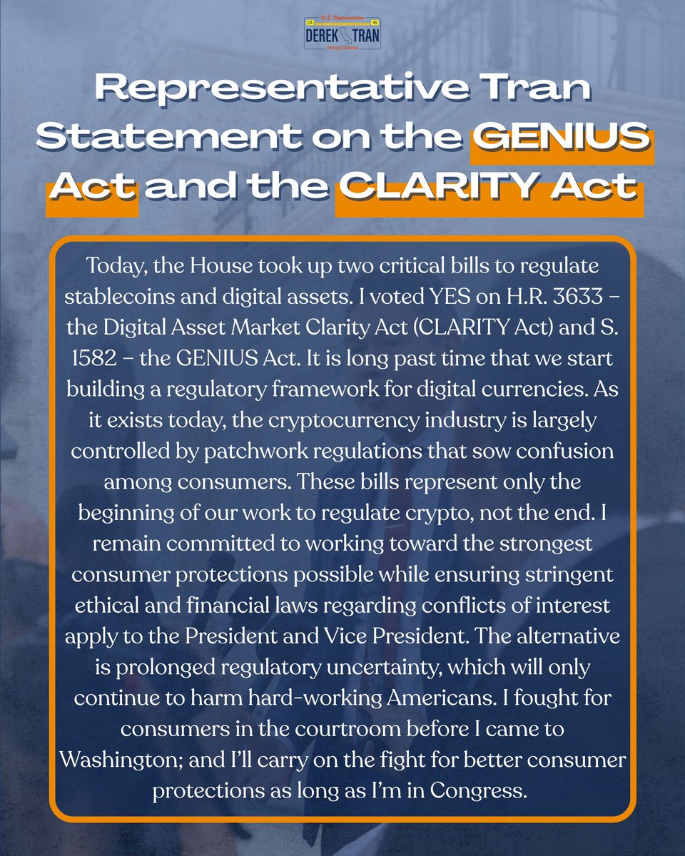 RepDerekTranCA's tweet image. My statement on the GENIUS Act and the CLARITY Act: