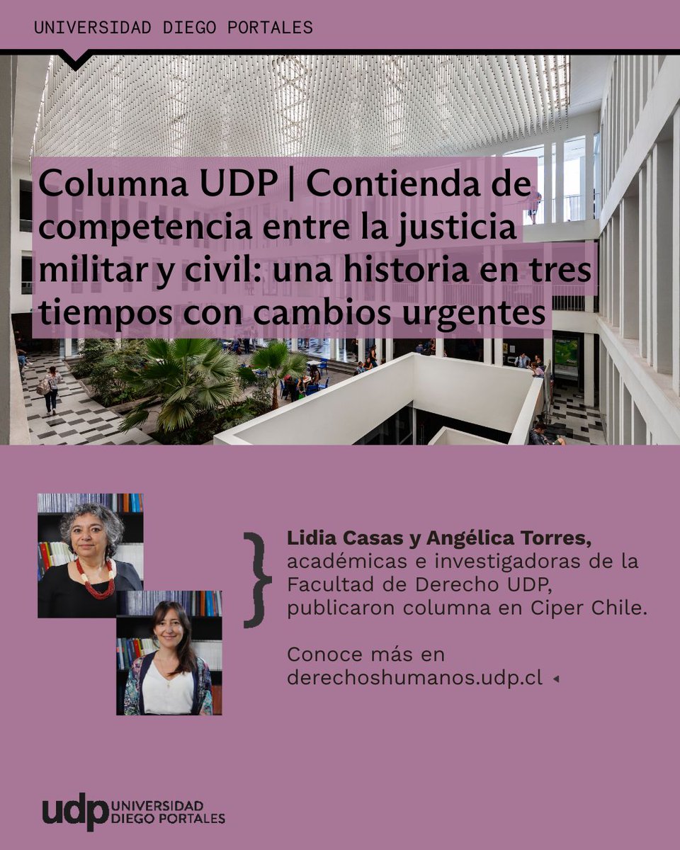 OPINIÓN | Columna de Lidia Casas y Angélica Torres, académicas e investigadoras de la Facultad de Derecho UDP, publicada por <a href="/ciper/">CIPER Chile</a>: “Contienda de competencia entre la justicia militar y civil: una historia en tres tiempos con cambios urgentes”. 

derechoshumanos.udp.cl/columna-de-ang…