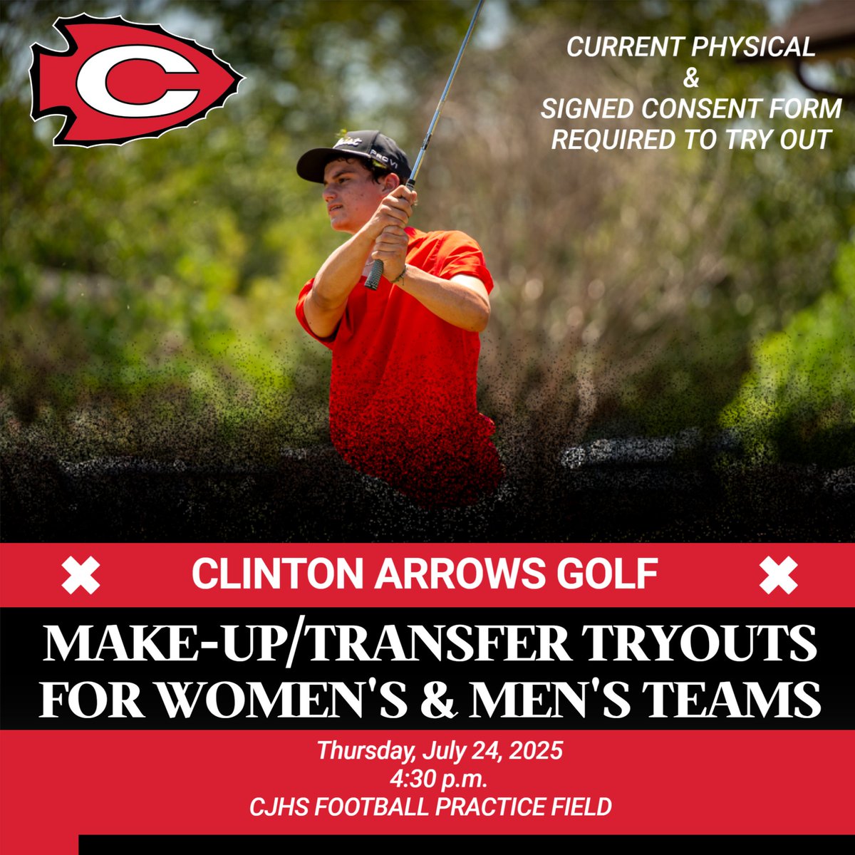 The Clinton Arrows Women's and Men's Golf teams are holding make-up/transfer tryouts on Thursday, July 24 at the CJHS Football Practice Field. The tryouts begin at 4:30 p.m.

Participants must have their physical and a signed consent form to try out for the teams.