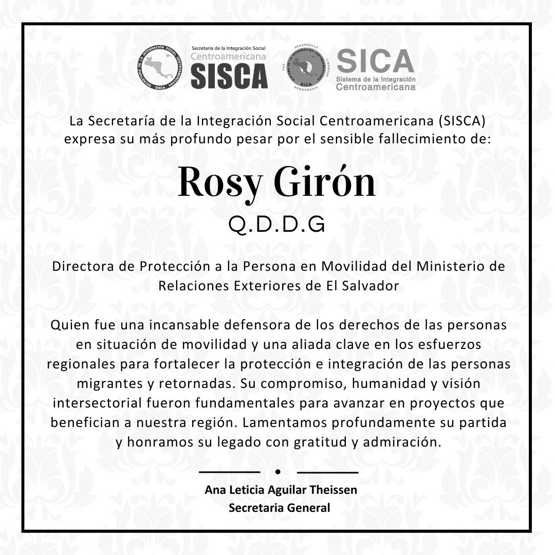SISCA (@sgsisca_sica) on Twitter photo 🕊️ Lamentamos el sensible fallecimiento de Rosy Girón, Directora de Protección a la Persona en Movilidad de la <a href="/cancilleriasv/">Cancillería de El Salvador 🇸🇻</a>. Una incansable defensora de los derechos de las personas en movilidad y aliada clave en los esfuerzos regionales por una migración digna. Honramos su 🕊️ Lamentamos el sensible fallecimiento de Rosy Girón, Directora de Protección a la Persona en Movilidad de la <a href="/cancilleriasv/">Cancillería de El Salvador 🇸🇻</a>. Una incansable defensora de los derechos de las personas en movilidad y aliada clave en los esfuerzos regionales por una migración digna. Honramos su