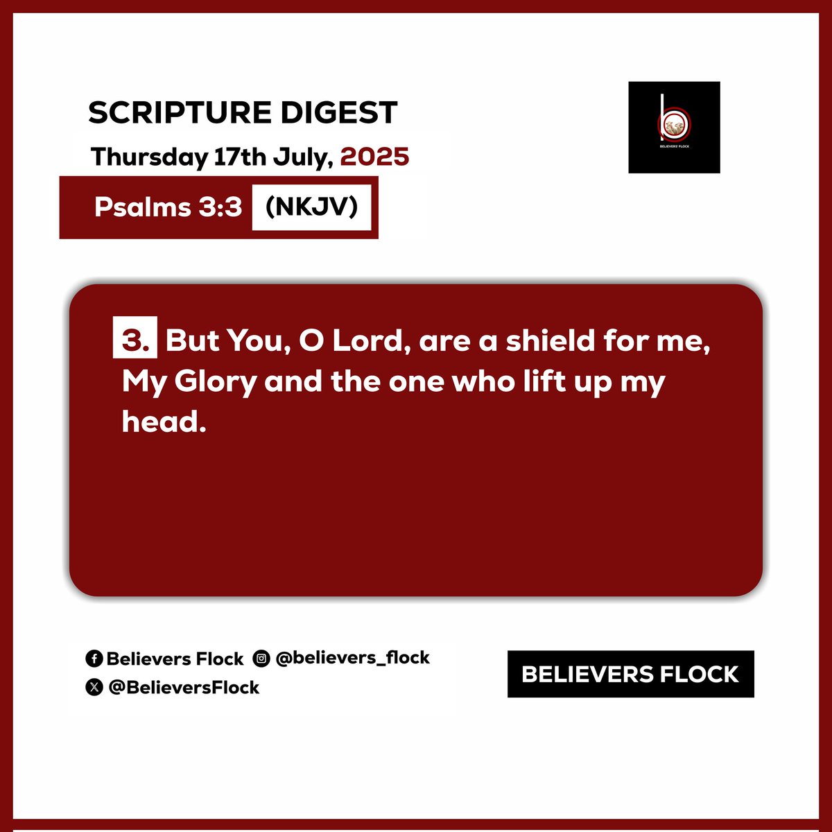 Believersflock's tweet photo. But You, O Lord, are a shield for me, My Glory and the one who lift up my head. - Psalms 3:3 (NKJV)
☮️Scripture Digest
#JESUS
#ScriptureDigest
#Psalms3vs3
#NKJV
#NKJVBible
#Thursday.17.07.2025
#July
#BelieversFlock https://t.co/dIEixAuVrQ