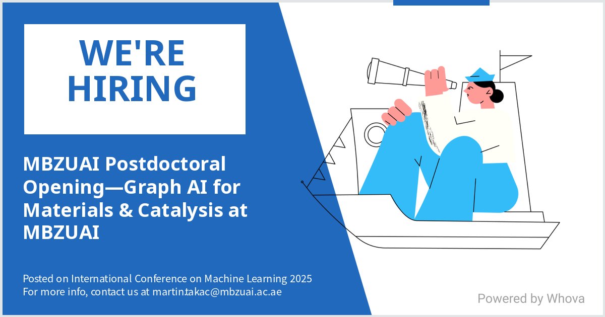 TakacMartin's tweet image. We are #hiring for MBZUAI Postdoctoral Opening—Graph AI for Materials & Catalysis at MBZUAI. Message me if you're interested in joining our team. We are attending International Conference on Machine Learning 2025 if you would like to meet! - via #Whova event app