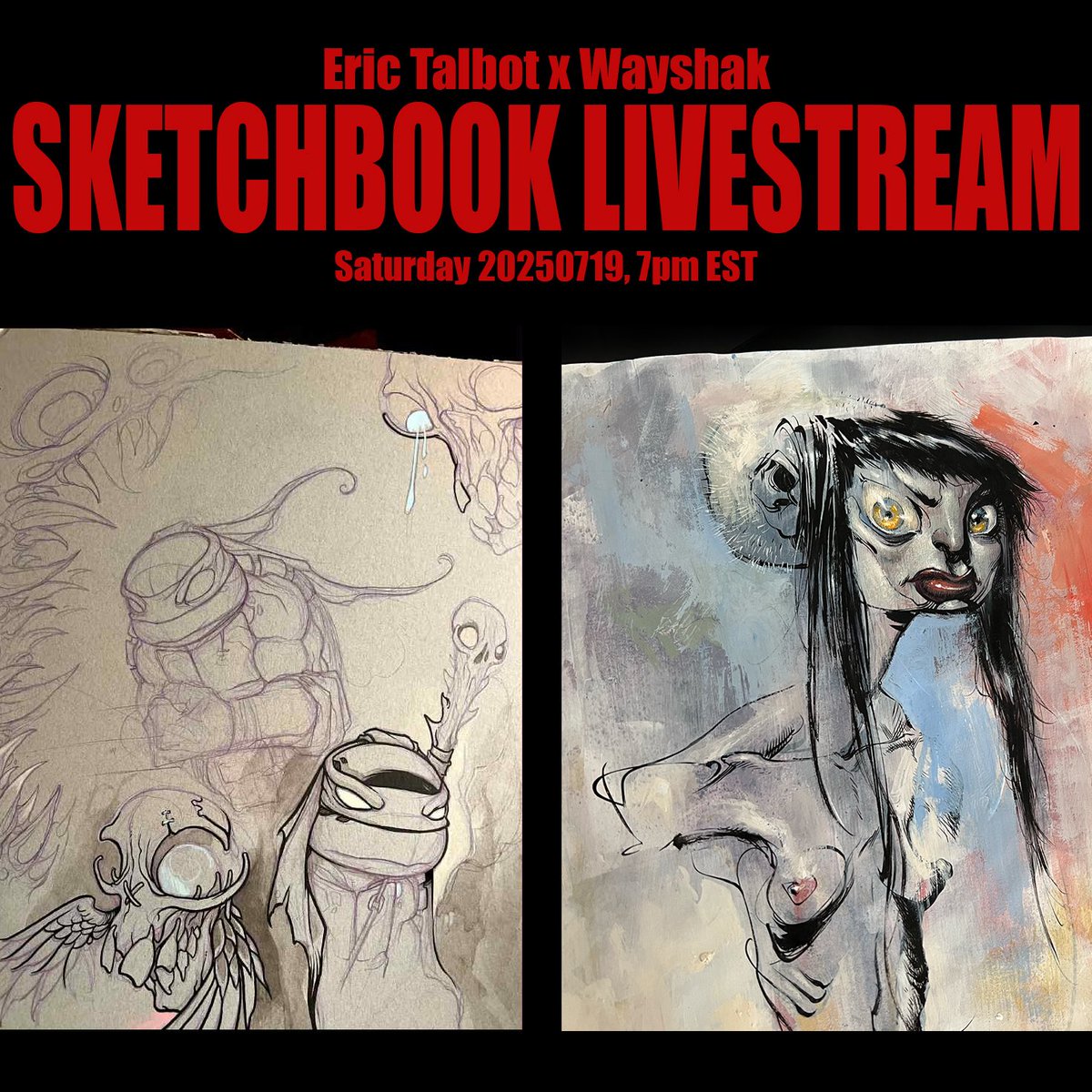 This Saturday at 7pm EST!  Eric Talbot and I are going to doodle around in out sketchbooks LIVE ON INSTAGRAM.  

Keep us company.  Drop in and chat it up. 

Instagram.com/wayshak
Instagram.com/eric_talbot