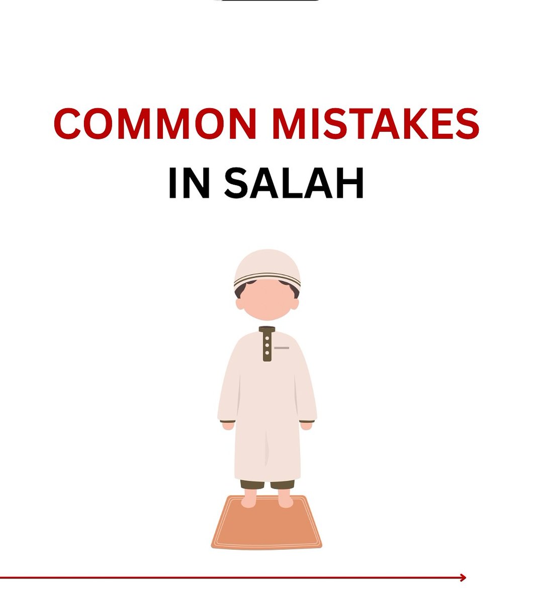 12 COMMON 𝗠𝗜𝗦𝗧𝗔𝗞𝗘𝗦 IN SALAH.

-Thread-