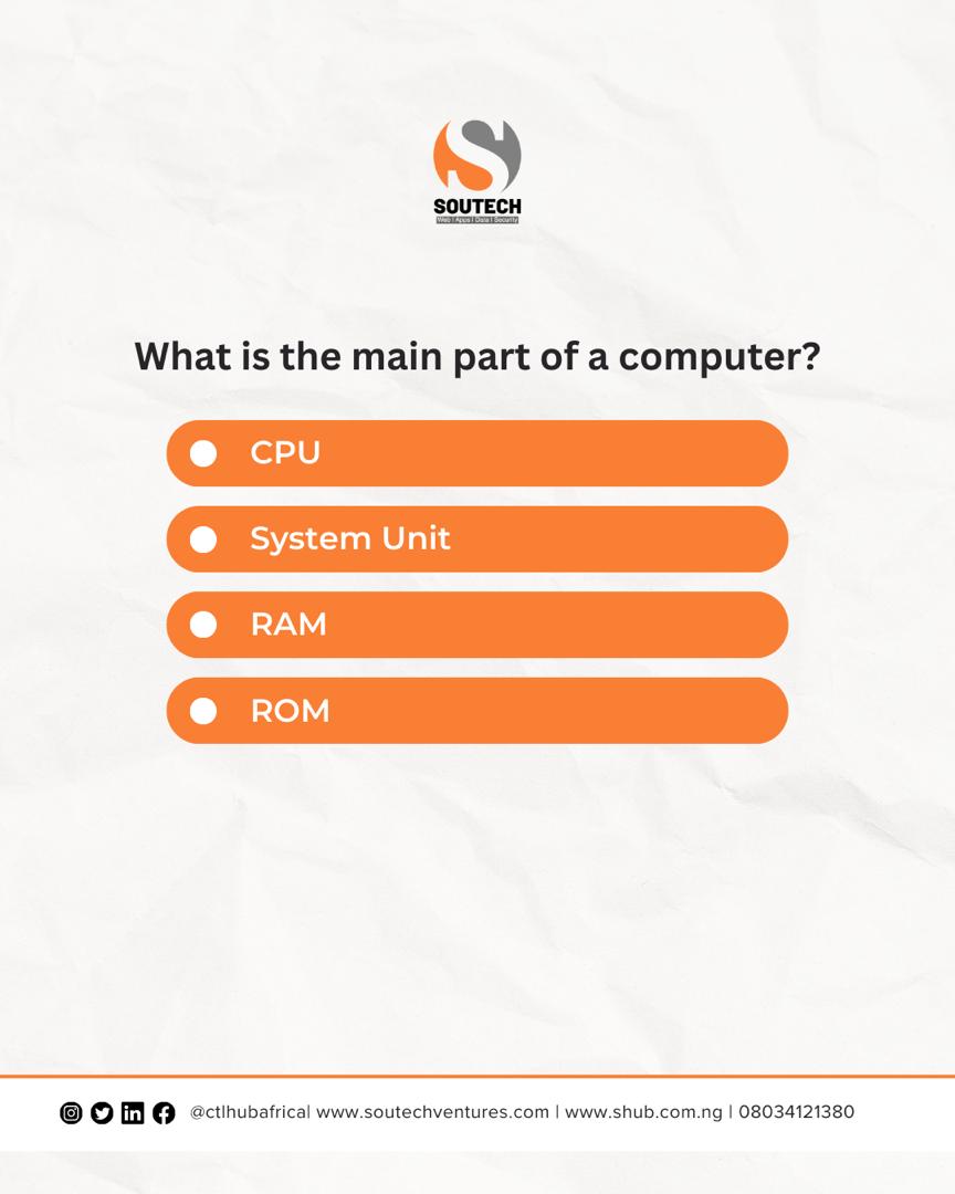 ctlhubafrica's tweet image. 🧠💻 **Tech Quiz Time!**
Can you answer this correctly?
**What is the *main* part of a computer?** 🤔👇
A. CPU
B. System Unit
C. RAM
D. ROM

Drop your answer in the comments! 🗨️
\#TechTrivia #SOUTECH #ComputerBasics #LearnTech