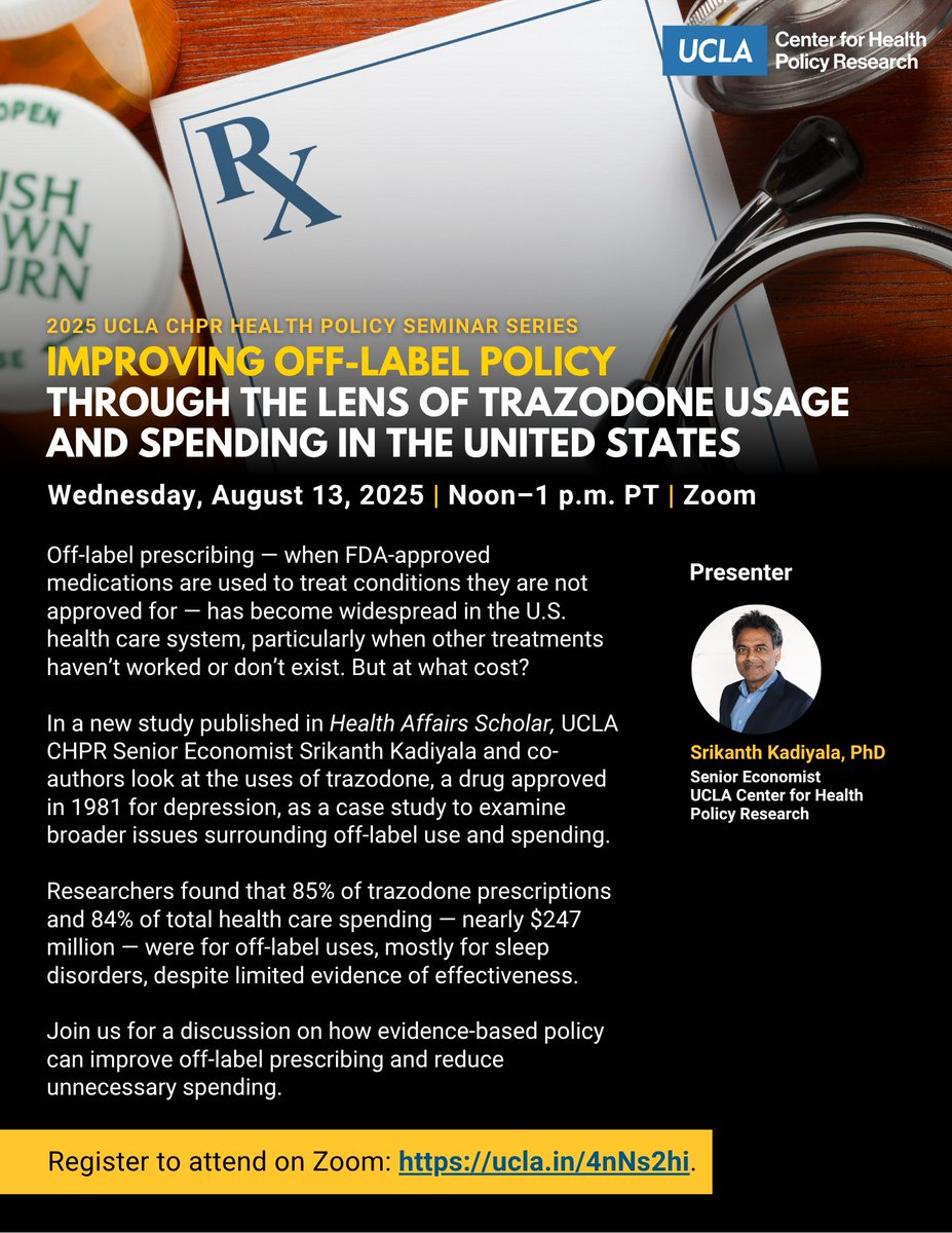 UCLA Center for Health Policy Research (@uclachpr) on Twitter photo Join us on Wednesday, August 13, as @uclachpr senior economist Srikanth Kadiyala shares findings from a new study published in <a href="/Health_Affairs/">Health Affairs</a> Scholar that uses trazodone as a case study to examine off-label prescription use and spending in the U.S.: ucla.in/4nNs2hi. Join us on Wednesday, August 13, as @uclachpr senior economist Srikanth Kadiyala shares findings from a new study published in <a href="/Health_Affairs/">Health Affairs</a> Scholar that uses trazodone as a case study to examine off-label prescription use and spending in the U.S.: ucla.in/4nNs2hi.