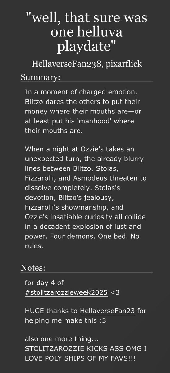 #StolitzarozzieWeek2025 day 4: jokes &amp; pranks &amp; teasing (collab w/ <a href="/Helluvafan238/">Ozzie’s Chest Floof🔞</a>)

enjoy this fic of the 2 imps &amp; 2 birds playing a lil game of fun and fornication 😊

archiveofourown.org/works/67712611

#HelluvaBoss #Stolitzarozzie