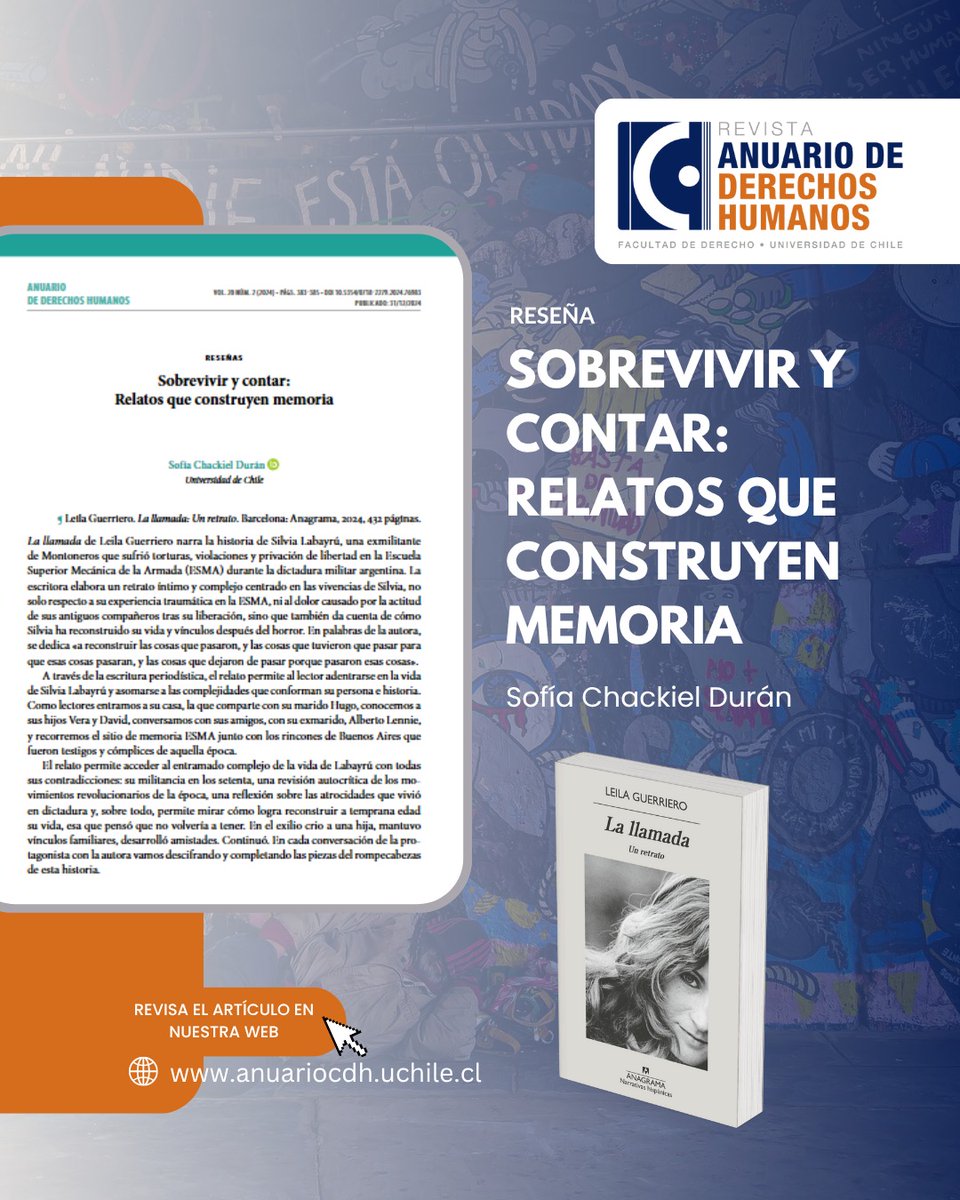 📚 Reseña del libro  "La llamada: Un retrato"

📝 Autora: Sofía Chackiel Durán

La obra narra la historia de Silvia Labayrú, una exmilitante de Montoneros que sufrió la reprensión de la dictadura militar argentina.

💻 La puedes leer en:
anuariocdh.uchile.cl