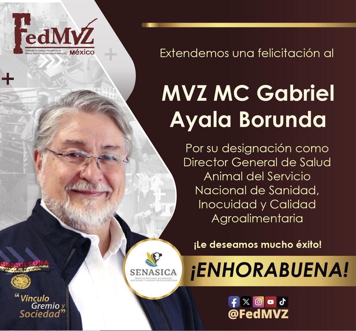 El gremio organizado de Médicas y Médicos Veterinarios Zootecnistas, felicita al MVZ MC Gabriel Ayala Borunda, por su designación como Director General de Salud Animal del Servicio Nacional de Sanidad, Inocuidad y Calidad Agroalimentaria @Senasica.

Le deseamos mucho éxito en