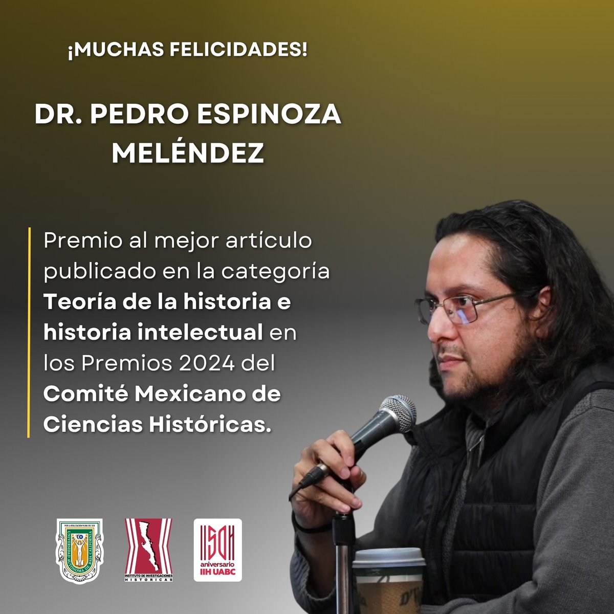 HISTORICAS_UABC's tweet image. Felicitamos a nuestro investigador, Dr. Pedro Espinoza Meléndez, por haber recibido el Premio al Mejor Artículo en la categoría Teoría de la Historia e Historia Intelectual en los resultados de las premiaciones 2024 que organiza el Comité Mexicano de Ciencias Históricas.