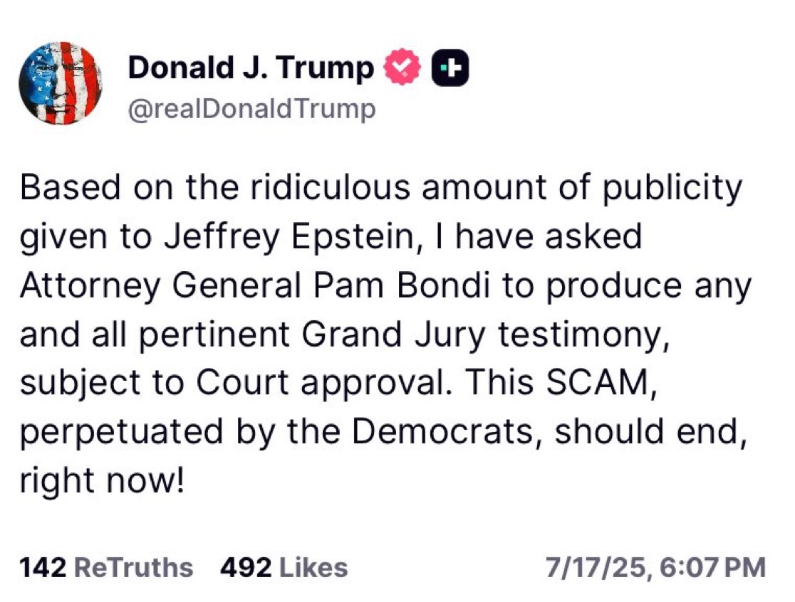 amconmag's tweet image. President Trump:
"Based on the ridiculous amount of publicity given to Jeffrey Epstein, I have asked Attorney General Pam Bondi to produce any and all pertinent Grand Jury testimony, subject to Court approval."
