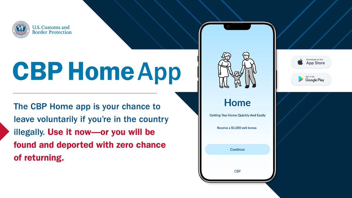 USBPChief's tweet image. The CBP Home app is your chance to leave voluntarily if you’re in the country illegally.
Use it now—or you will be found and deported with zero chance of returning.
go.dhs.gov/wqh