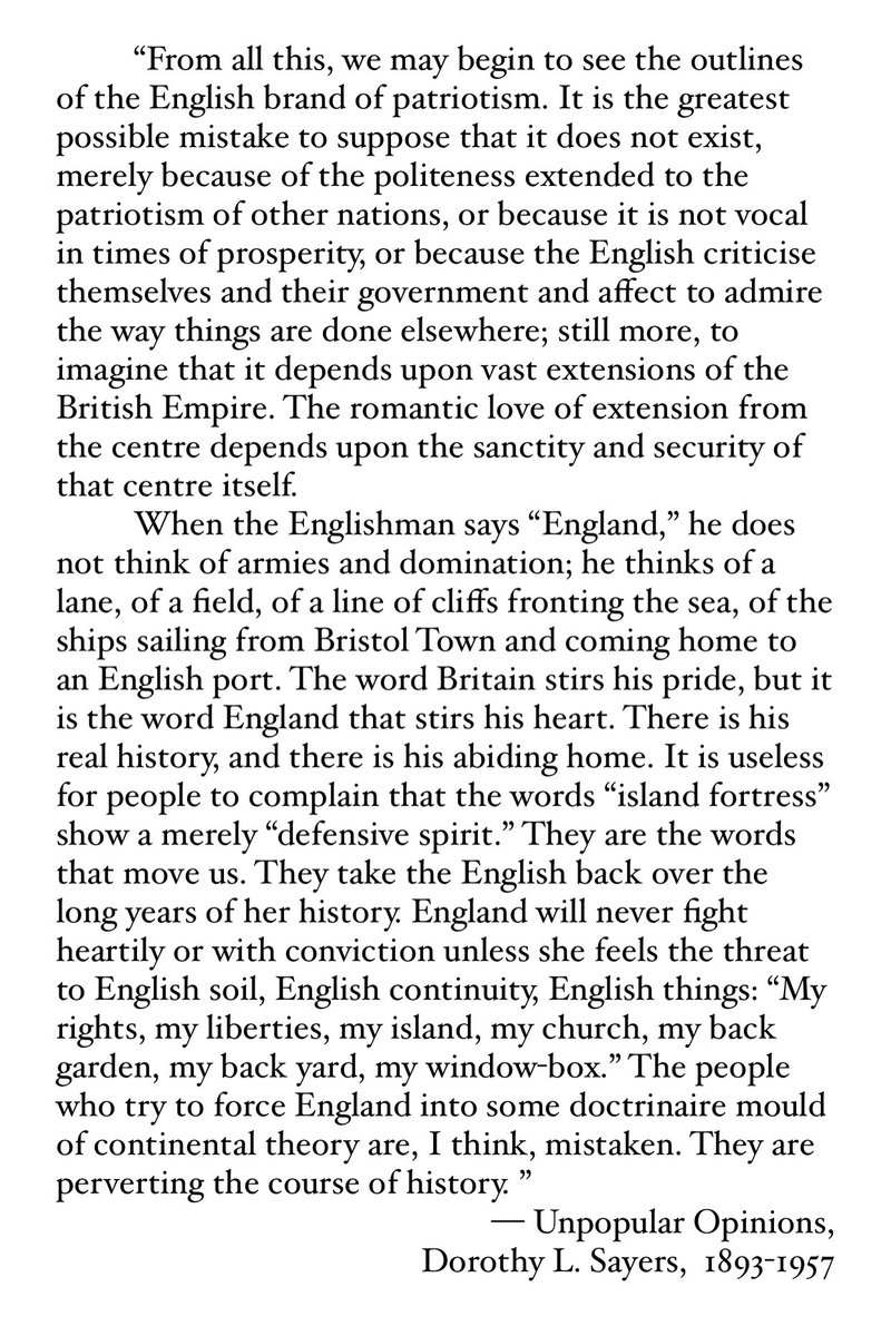 wrathofgnon's tweet image. “When the Englishman says “England,” he does not think of armies and domination; he thinks of a lane, of a field, of a line of cliffs... The word Britain stirs his pride, but it is the word England that stirs his heart.” — Unpopular Opinions, Dorothy L. Sayers, 1893-1957