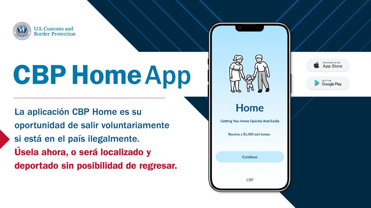 USBPChief's tweet image. La aplicación CBP Home es su oportunidad de salir voluntariamente si está en el país ilegalmente.
Úsela ahora, o será localizado y deportado sin posibilidad de regresar.
go.dhs.gov/wqh