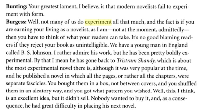 Anthony Burgess on The Unfortunates by B.S. Johnson and other experimental novels. From an interview with Charles T. Bunting, spring 1973.