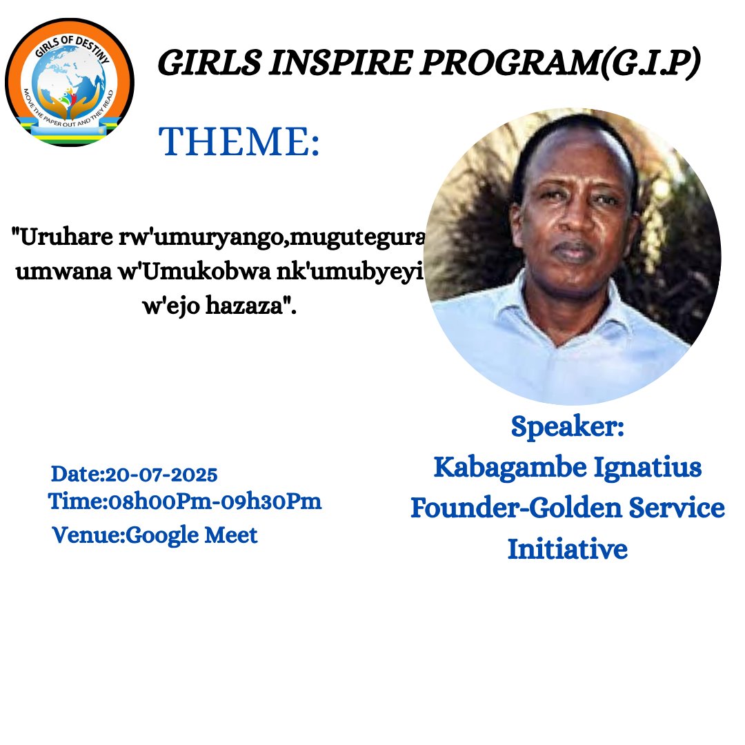 Kucyumweru taliki 20-07-2025 Umuyobozi wa Golden Service Initiative <a href="/KabagambeI/">Ignatius R. Kabagambe</a>, azatugezaho ikiganiro kivuga k'uruhare rw'umuryango mugutegura umwana w"Umukobwa, nk'umubyeyi w'ejo hazaza. Ikiganiro kizabera online.
#GirlsInspire 
#GirlsEmpowerment