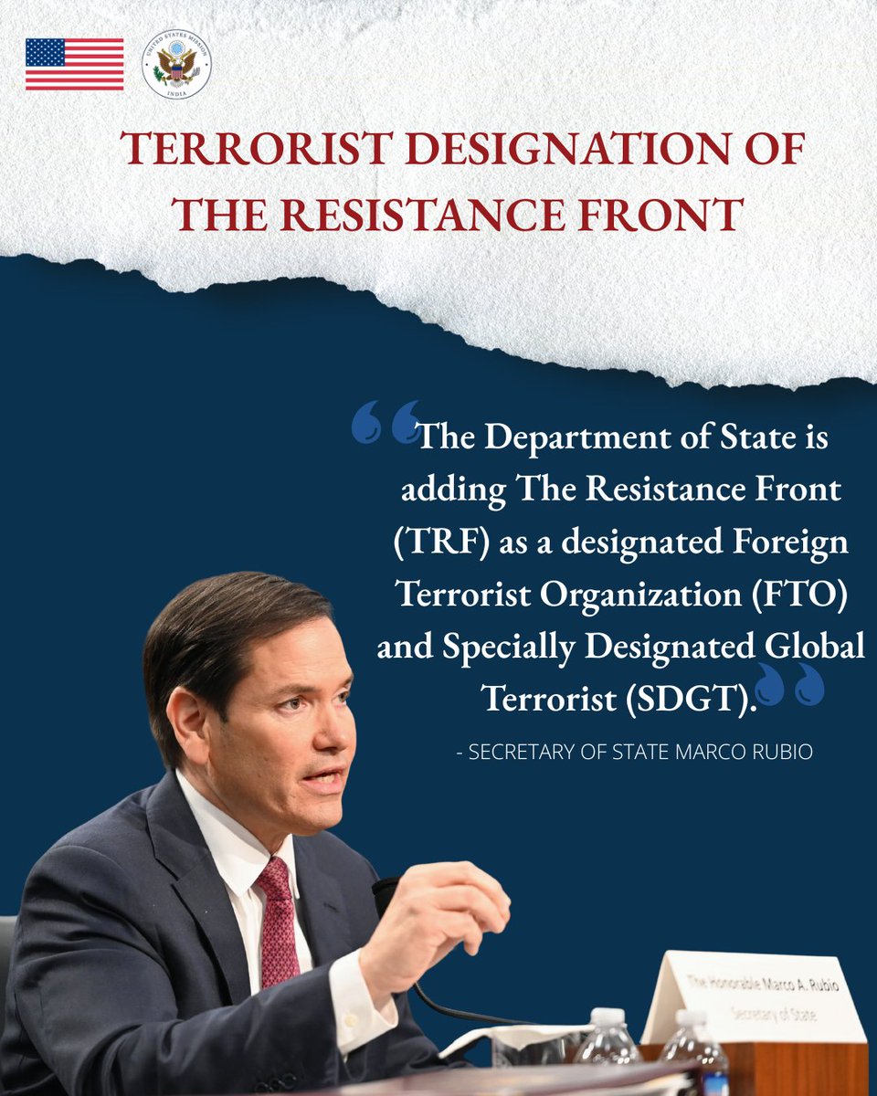 USAndIndia's tweet image. Demonstrating the Trump Administration’s commitment to countering terrorism and enforcing President Trump’s call for justice for the Pahalgam attack, @SecRubio and @StateDept designated The Resistance Front (TRF) — a Lashkar-e-Tayyiba (LeT) front and proxy — as a Foreign…