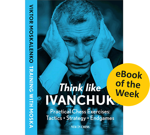 NewInChess's tweet image. eBook of the Week: Think like Ivanchuk
Check out this celebration of a true chess genius.
Available for the next seven days for only €9.99!
newinchess.com/think-like-iva…
