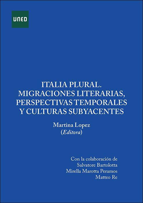 EditorialUNED's tweet image. Nuevo libro, publicado por la Editorial UNED, @uned, “ITALIA PLURAL. MIGRACIONES LITERARIAS, PERSPECTIVAS TEMPORALES Y CULTURAS SUBYACENTES”. Más información… n9.cl/7c4qwy