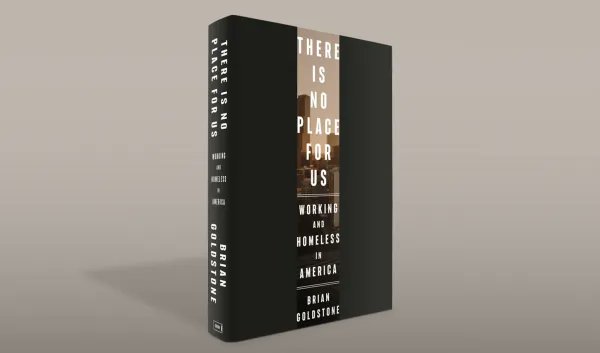 MilesPerHoward's tweet image. Anyone who is engaged in housing discourse and advocacy should read THERE IS NO PLACE FOR US by Brian Goldstone. No book that I’ve read in recent years has faced the forces driving our homelessness and affordability crisis like this one. It’s an astounding feat of reporting.