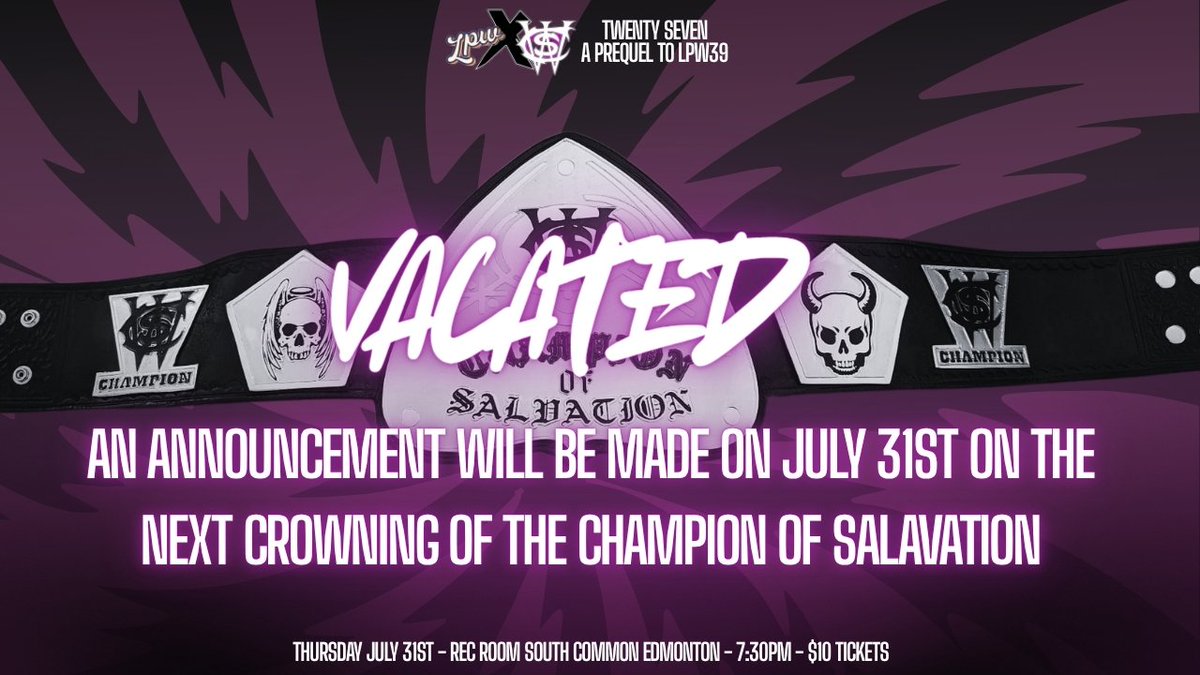 LPWxCWS#27 - A PREQUEL TO LPW39
THURSDAY JULY 31ST - 7:30PM BELL TIME
EDMONTON - REC ROOM SOUTH

As revealed earlier today on the LPW Twitter. Taryn From Accounting has been injured &amp; will be out of action for an indefinite period of time. Unfortunately this means the CWS