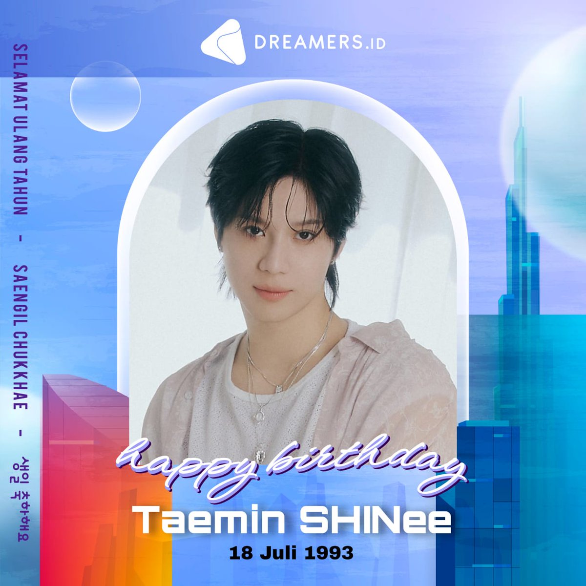 DreamersRadioID's tweet image. Happy Birthday Taemin SHINee! 🎂🥳❤️
@TAEMIN_BPM @SHINee
May your next year be filled with the happiness of smiles and love!
#TAEMIN #태민 #SHINee #HAPPY_TAEMIN_DAY
#영원한원앤온리_해피태민데이 #HAPPYTAEMINDAY