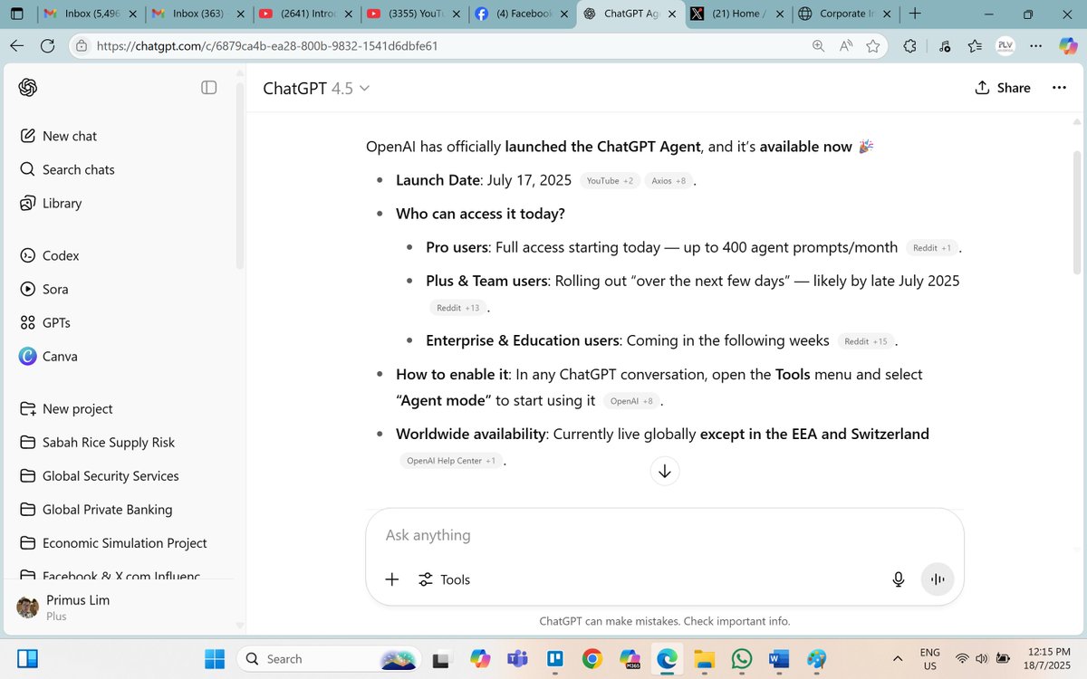 LimPrimus's tweet photo. OpenAI has officially launched the ChatGPT Agent, and it’s available now 🎉

Launch Date: July 17, 2025 Reddit+2YouTube+2Tom's Guide+2OpenAI+8Axios+8The Wall Street Journal+8.
Who can access it today?
Pro users: Full access starting today — up to 400 agent prompts/month Reddit+1WIRED+1.
Plus & Team users: Rolling out “over the next few days” — likely by late July 2025 Axios+13Reddit+13TechRadar+13.
Enterprise & Education users: Coming in the following weeks WIRED+15Reddit+15OpenAI+15.
How to enable it: In any ChatGPT conversation, open the Tools menu and select “Agent mode” to start using it Reuters+8OpenAI+8Tom's Guide+8.
Worldwide availability: Currently live globally except in the EEA and Switzerland OpenAI Help Center+1Reddit+1.