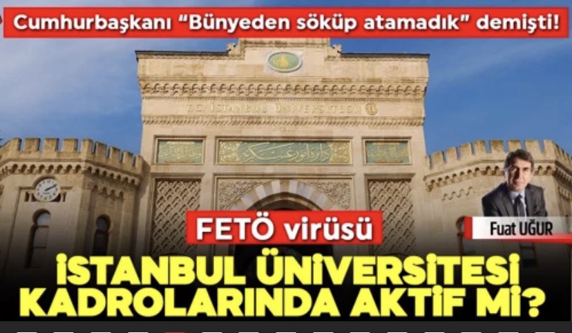 Cumhurbaşkanı “Bünyeden söküp atamadık” demişti! 
👇
FETÖ virüsü İstanbul Üniversitesi kadrolarında aktif mi?
🔻🔻🔻
Şimdi yeni bazı ŞEYLER anlatacağım size.
Cumhurbaşkanı Erdoğan’ın dediği gibi TEDBİRİ ve TEYAKKUZU elden bırakıyor muyuz bırakmıyor muyuz, biraz mercek tutalım.
