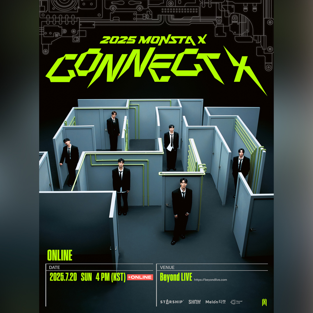Beyond LIVE - 2025 MONSTA X CONNECT X

잠시후, 4시부터(KST) “2025 MONSTA X CONNECT X‘”을 Beyond LIVE에서 시청 하실 수 있습니다.
-
Today 4PM(KST)! You can enjoy “2025 MONSTA X CONNECT X” on Beyond LIVE.
-
この後、4時(KST)から始まる“2025 MONSTA X CONNECT X”ライブはBeyond
